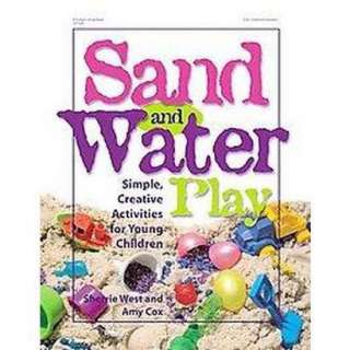 Sand and Water Play (Simple, Creative Activities for Young Children 
