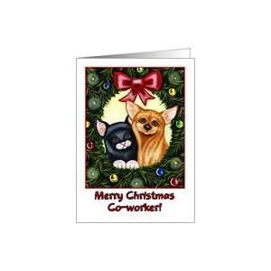 Merry Christmas Co worker, kitty cat and Chihuahua in holiday wreath 