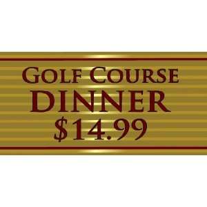  3x6 Vinyl Banner   Golf Course Dinner 