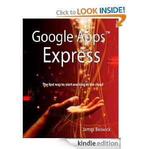 Google Apps Express The Fast Way To Start Working in the Cloud James 