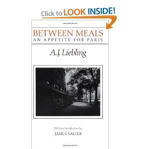   Meals An Appetite for Paris [Paperback] A. J. Liebling Books