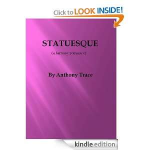 Statuesque Anthony Tokorcheck (legal name), Anthony Trace (Authors 