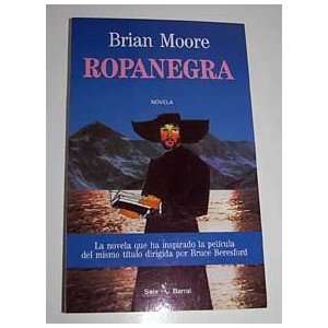  ROPANEGRA BRIAN MOORE Books