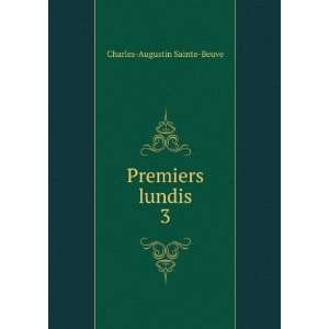  Premiers lundis. 3 Charles Augustin Sainte Beuve Books
