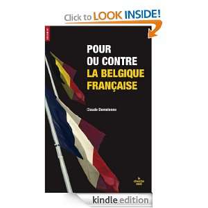 Pour ou contre la belgique française (Documents) (French Edition 