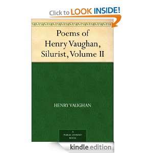 Poems of Henry Vaughan, Silurist, Volume II Henry Vaughan  