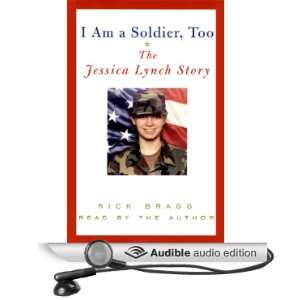  I Am a Soldier, Too The Jessica Lynch Story (Audible 