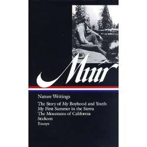 John Muir  Nature Writings The Story of My Boyhood and Youth; My 