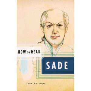  How to Read Sade [Paperback] John Phillips Books