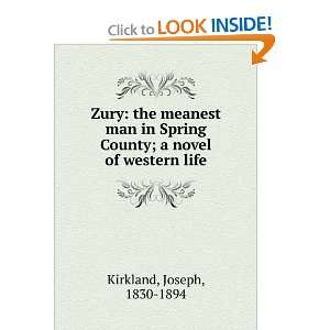   in Spring County  a novel of western life. Joseph Kirkland Books