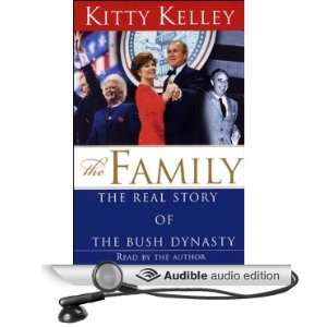   Story of the Bush Dynasty (Audible Audio Edition) Kitty Kelley Books