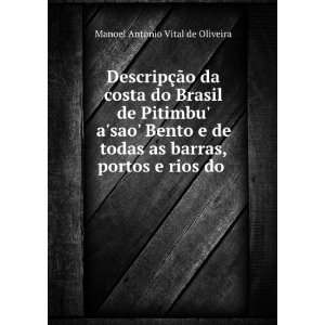   as barras, portos e rios do . Manoel Antonio Vital de Oliveira Books