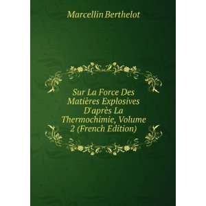   La Thermochimie, Volume 2 (French Edition) Marcellin Berthelot Books