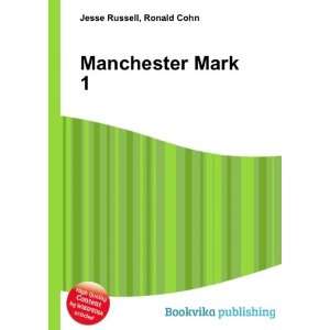  Manchester Mark 1 Ronald Cohn Jesse Russell Books