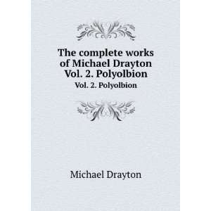   works of Michael Drayton. Vol. 2. Polyolbion Michael Drayton Books