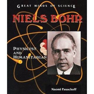 Niels Bohr Physicist and Humanitarian (Great Minds of Science) by 