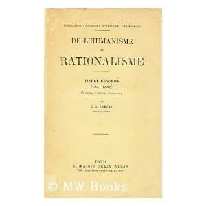  De lhumanisme au rationalisme  Pierre Charron (1541 1603 