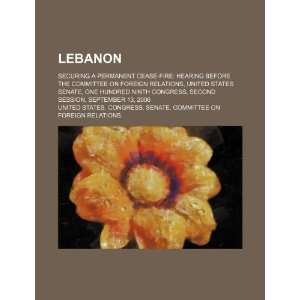 Lebanon securing a permanent cease fire hearing before 