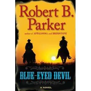  Blue Eyed Devil [Hardcover] Robert B. Parker Books