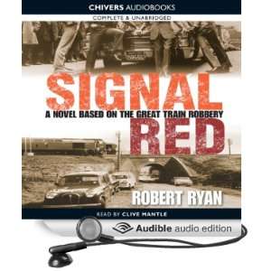   Signal Red (Audible Audio Edition) Robert Ryan, Clive Mantle Books
