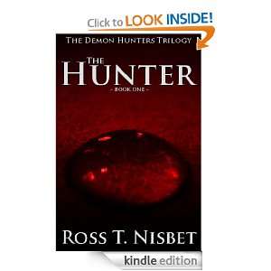   Hunter (The Demon Hunters Trilogy) eBook Ross T. Nisbet Kindle Store