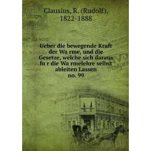   selbst ableiten Lassen. no. 99 R. (Rudolf), 1822 1888 Clausius Books