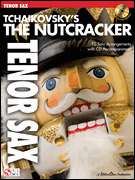 Tchaikovsky The Nutcracker Tenor Sax Saxophone Book CD  