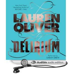    Delirium (Audible Audio Edition) Lauren Oliver, Sarah Drew Books
