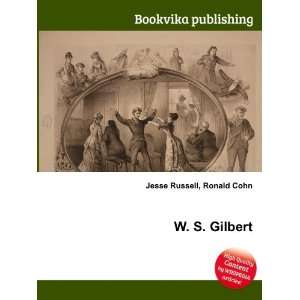  W. S. Gilbert Ronald Cohn Jesse Russell Books