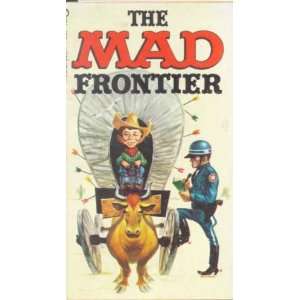  The Mad Frontier William M. Gaines Books