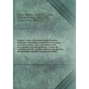 Martini Lister e Societate Regia Londini Historiae animalium Angliae 