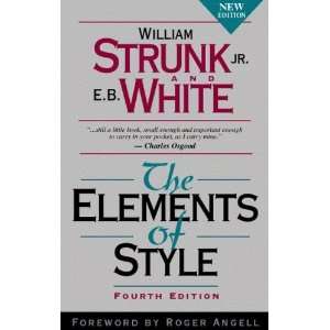  By William Strunk Jr., E. B. White The Elements of Style 