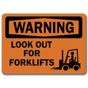  Warning Sign   Look Out For Forklifts   10 x 14 OSHA 