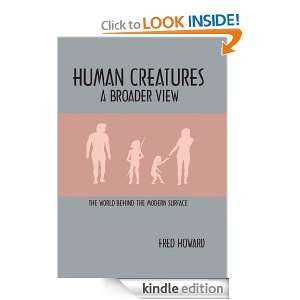 Human CreaturesA Broader View The World behind the Modern Surface 