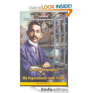 AN AUTOBIOGRAPHY MOHANDAS KARAMCHAND GANDHI (My Experiments with Truth 