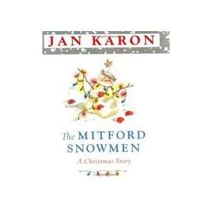  The Mitford Snowmen   A Christmas Story Jan Karon Books