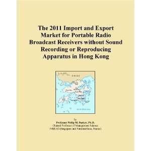  The 2011 Import and Export Market for Portable Radio 