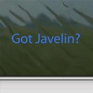  Got Javelin? Blue Decal Field Hammer Throw Window Blue 
