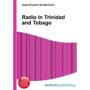  Radio in Trinidad and Tobago Ronald Cohn Jesse Russell 